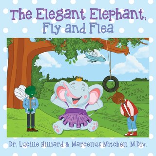 Front cover_The Elegant Elephant, Fly and Flea