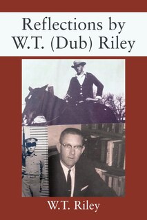 Front cover_Reflections by W.T. (Dub) Riley