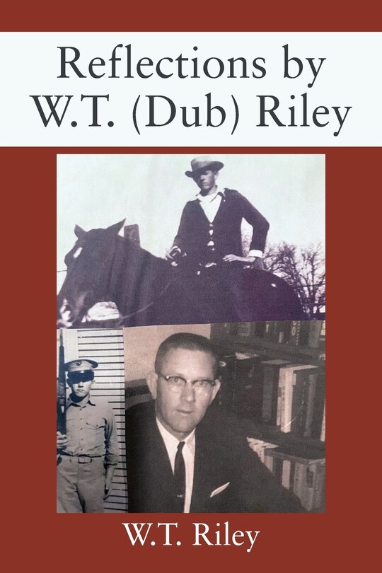 Front cover_Reflections by W.T. (Dub) Riley