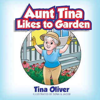 Front cover_Aunt Tina Likes to Garden