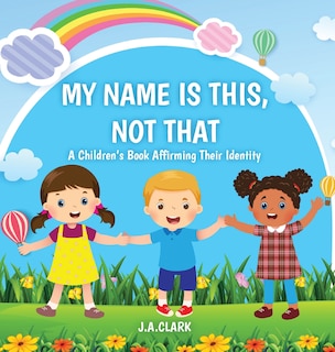 Front cover_My Name is This, Not That