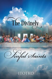 Front cover_The Divinely Sinful Saints