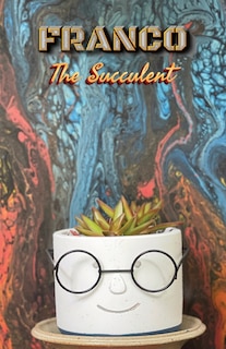 Front cover_Franco the Succulent
