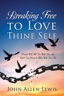 Front cover_Breaking Free to Love Thine Self