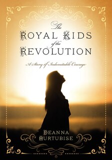Front cover_The Royal Kids of the Revolution