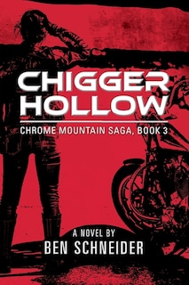 Chigger Hollow: Chrome Mountain Saga, Book 3