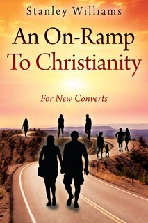 Front cover_An On-Ramp To Christianity