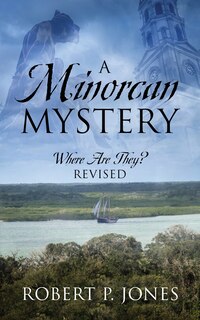 A Minorcan Mystery: Where Are They? Revised