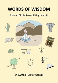 Words of Wisdom: From an Old Professor Sitting on a Hill