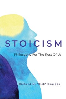 Front cover_Stoicism - Philosophy For The Rest Of Us