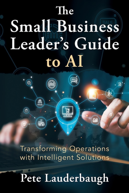Front cover_The Small Business Leader's Guide to AI