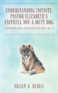 Front cover_Understanding Infinity, Pastor Elizabeth's Faithful Not-A-Mutt Dog