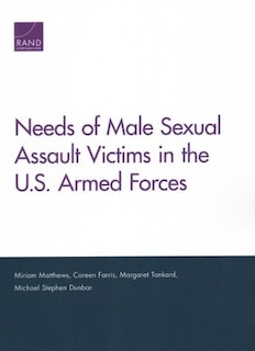 Needs Of Male Sexual Assault Victims In The U.s. Armed Forces