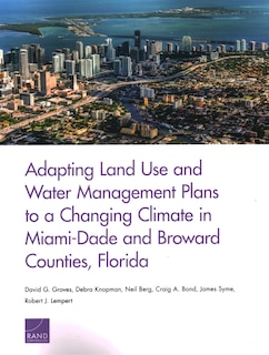 Front cover_Adapting Land Use And Water Management Plans To A Changing Climate In Miami-dade And Broward Counties, Florida