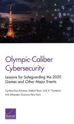 Olympic-caliber Cybersecurity: Lessons For Safeguarding The 2020 Games And Other Major Events