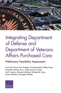 Front cover_Integrating Department Of Defense And Department Of Veterans Affairs Purchased Care: Preliminary Feasibility Assessment