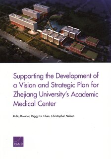 Front cover_Supporting The Development Of A Vision And Strategic Plan For Zhejiang University's Academic Medical Center
