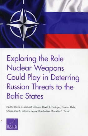 Exploring The Role Nuclear Weapons Could Play In Deterring Russian Threats To The Baltic States