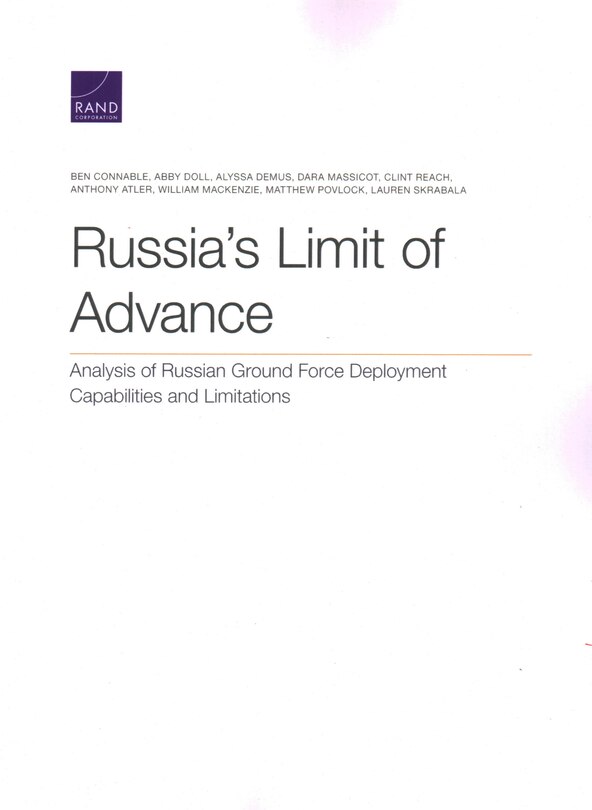 Russia's Limit Of Advance: Analysis Of Russian Ground Force Deployment Capabilities And Limitations