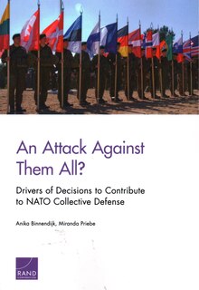 Front cover_An Attack Against Them All? Drivers Of Decisions To Contribute To Nato Collective Defense