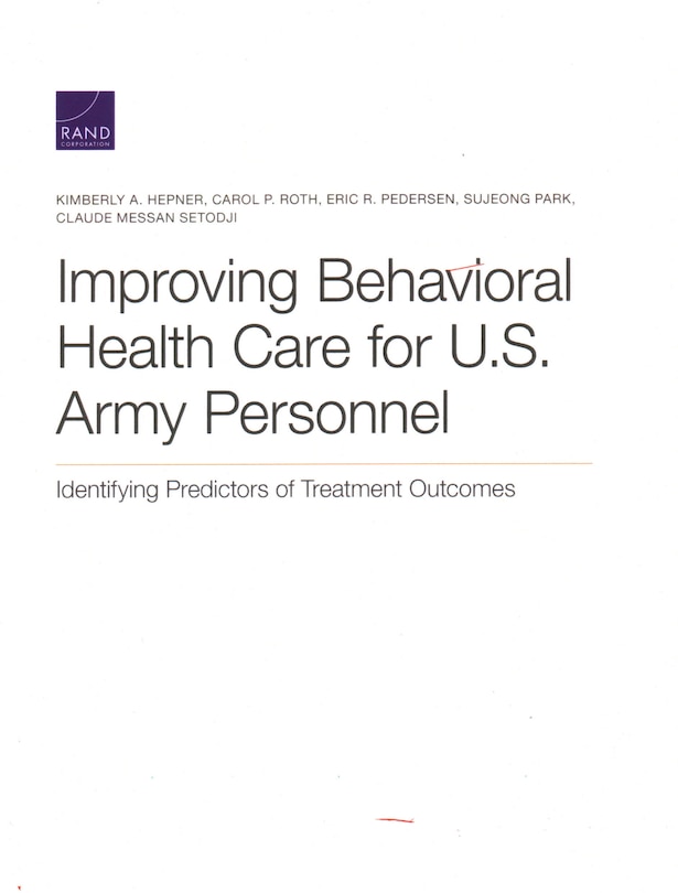Front cover_Improving Behavioral Health Care For U.s. Army Personnel