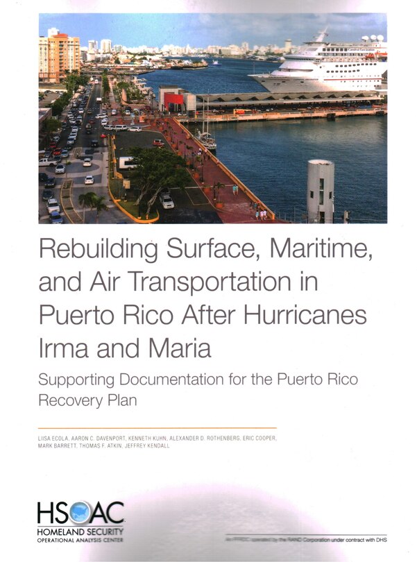 Rebuilding Surface, Maritime, And Air Transportation In Puerto Rico After Hurricanes Irma And Maria: Supporting Documentation For The Puerto Rico Recovery Plan