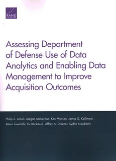 Front cover_Assessing Department Of Defense Use Of Data Analytics And Enabling Data Management To Improve Acquisition Outcomes