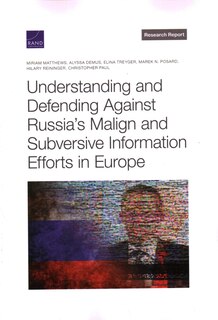 Couverture_Understanding And Defending Against Russia's Malign And Subversive Information Efforts In Europe