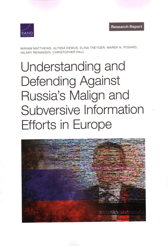 Couverture_Understanding And Defending Against Russia's Malign And Subversive Information Efforts In Europe