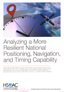 Front cover_Analyzing A More Resilient National Positioning, Navigation, And Timing Capability