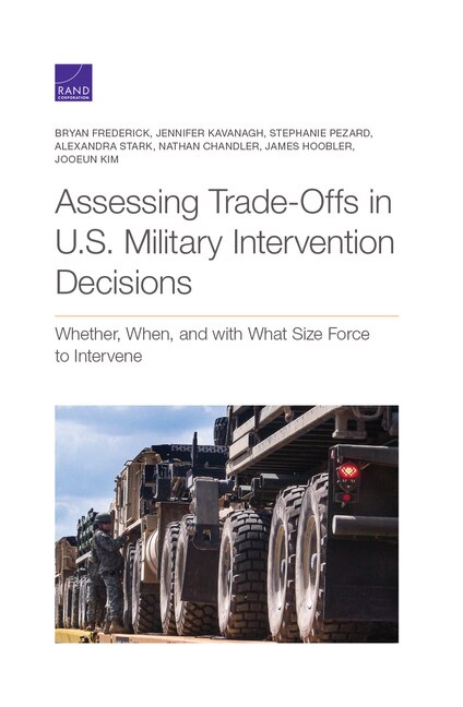 Front cover_Assessing Trade-offs In U.s. Military Intervention Decisions
