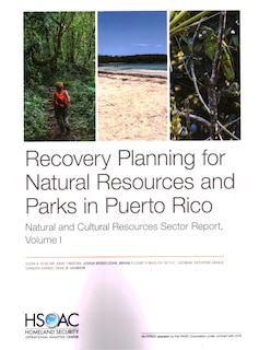 Recovery Planning For Natural Resources And Parks In Puerto Rico: Natural And Cultural Resources Sector Report