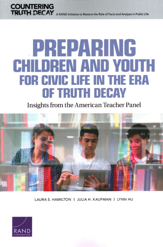 Couverture_Preparing Children And Youth For Civic Life In The Era Of Truth Decay