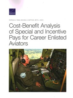 Couverture_Cost-benefit Analysis Of Special And Incentive Pays For Career Enlisted Aviators