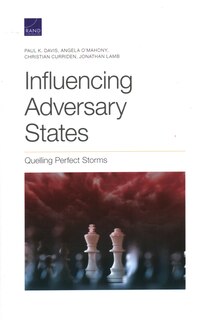 Influencing Adversary States: Quelling Perfect Storms