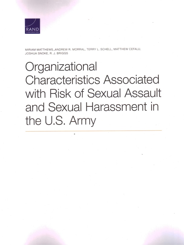 Organizational Characteristics Associated With Risk Of Sexual Assault And Sexual Harassment In The U.s. Army