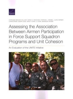 Couverture_Assessing the Association Between Airmen Participation in Force Support Squadron Programs and Unit Cohesion