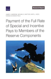 Couverture_Payment Of The Full Rate Of Special And Incentive Pays To Members Of The Reserve Components