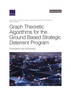 Front cover_Graph Theoretic Algorithms For The Ground Based Strategic Deterrent Program