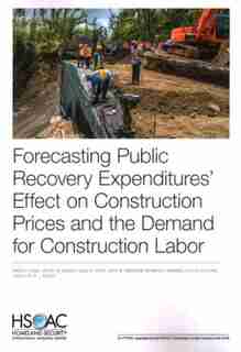 Forecasting Public Recovery Expenditures’ Effect on Construction Prices and the Demand for Construction Labor de Aaron Strong