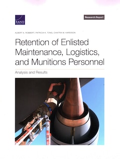 Front cover_Retention Of Enlisted Maintenance, Logistics, And Munitions Personnel