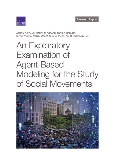 Front cover_Exploratory Examination of Agent-Based Modeling for the Study of Social Movements
