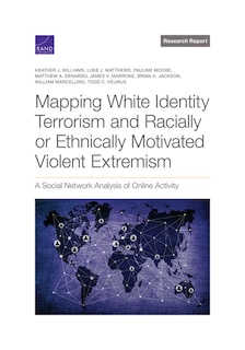 Front cover_Mapping White Identity Terrorism and Racially or Ethnically Motivated Violent Extremism