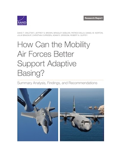 Front cover_How Can the Mobility Air Forces Better Support Adaptive Basing?