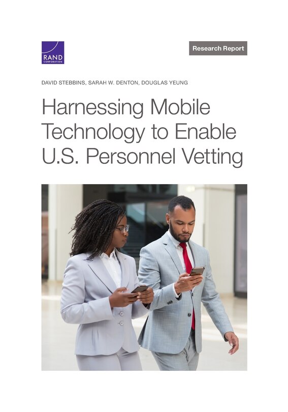 Front cover_Harnessing Mobile Technology to Enable U.S. Personnel Vetting