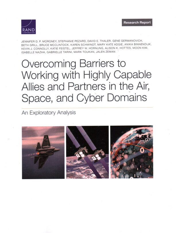 Front cover_Overcoming Barriers to Working with Highly Capable Allies and Partners in the Air, Space, and Cyber Domains