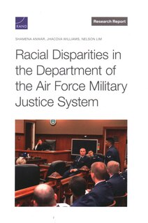 Front cover_Racial Disparities in the Department of the Air Force Military Justice System