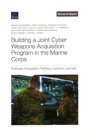 Building a Joint Cyber Weapons Acquisition Program in the Marine Corps: Software Acquisition Pathway Lessons Learned