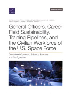 Couverture_General Officers, Career Field Sustainability, Training Pipelines, and the Civilian Workforce of the U.S. Space Force