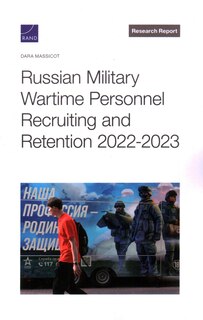 Front cover_Russian Military Wartime Personnel Recruiting and Retention 2022-2023